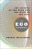 Go to record The ego tunnel : the science of the mind and the myth of t...