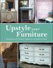 Go to record Upstyle your furniture : techniques and creative inspirati...