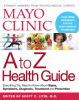 Go to record Mayo Clinic A to Z health guide