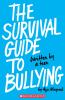 Go to record The survival guide to bullying : written by a teen