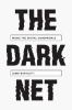 Go to record The dark net : inside the digital underworld