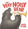 Go to record The very noisy bear