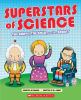 Go to record Superstars of science : the brave, the bold, and the brainy