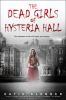 Go to record The dead girls of Hysteria Hall