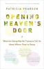 Go to record Opening heaven's door : what the dying may be trying to te...