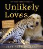 Go to record Unlikely loves : 43 heartwarming stories from the animal k...