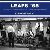 Go to record Leafs '65 : the lost Toronto Maple Leafs photographs