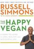 Go to record The happy vegan : a guide to living a long, healthy, and s...