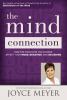 Go to record The mind connection : how the thoughts you choose affect y...