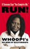 Go to record If someone says "You complete me," run! : Whoopi's big boo...