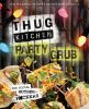 Go to record Thug Kitchen party grub