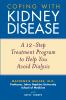 Go to record Coping with kidney disease : a 12-step treatment program t...
