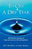 Go to record To cry a dry tear : Bill MacPhee's journey of hope and rec...