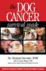 Go to record The dog cancer survival guide : full spectrum treatments t...
