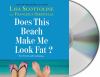 Go to record Does this beach make me look fat? : true stories and confe...