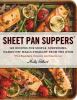 Go to record Sheet pan suppers : 120 recipes for simple, surprising, ha...