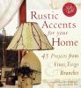 Go to record Rustic accents for your home : 45 projects from vines, twi...