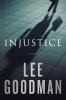 Go to record Injustice : a novel
