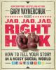 Go to record Jab, jab, jab, right hook : how to tell your story in a no...