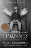 Go to record Library of souls : the third novel of Miss Peregrine's pec...
