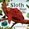 Go to record Sloth slept on