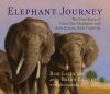 Go to record Elephant journey : the true story of three zoo elephants a...