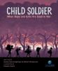 Go to record Child soldier : when boys and girls are used in war