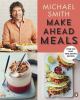 Go to record Make ahead meals : over 100 easy time-saving recipes
