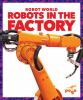 Go to record Robots in the factory