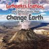 Go to record Earthquakes, eruptions, and other events that change Earth
