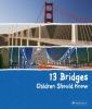 Go to record 13 bridges children should know