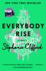Go to record Everybody rise : a novel