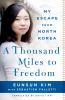 Go to record A thousand miles to freedom : my escape from North Korea