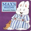 Go to record Max's bedtime