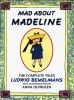 Go to record Mad about Madeline : the complete tales