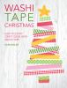 Go to record Washi tape Christmas : easy holiday craft ideas with washi...