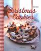 Go to record Christmas cookies : dozens of classic yuletide treats for ...