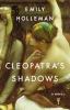 Go to record Cleopatra's shadows : a novel