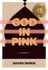 Go to record God in pink : a novel