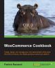 Go to record WooCommerce cookbook : create, design, and manage your own...