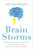 Go to record Brain storms : my fight against Parkinson's and the race t...