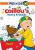 Go to record Caillou. Caillou's furry friends