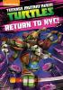 Go to record Teenage Mutant Ninja Turtles. Return to NYC!
