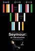 Go to record Seymour : an introduction