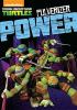 Go to record Teenage Mutant Ninja Turtles. Pulverizer power