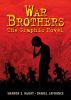 Go to record War brothers : the graphic novel