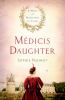 Go to record Medicis daughter : a novel of Marguerite de Valois