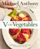 Go to record V is for vegetables : inspired recipes and techniques for ...