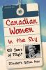 Go to record Canadian women in the sky : 100 years of flight