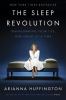 Go to record The sleep revolution : transforming your life, one night a...